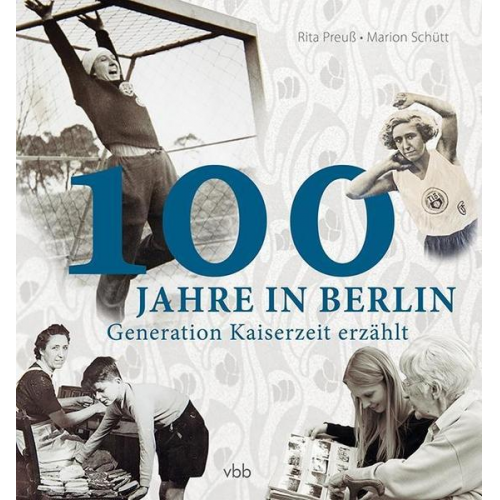 Rita Preuss & Marion Schütt - 100 Jahre in Berlin