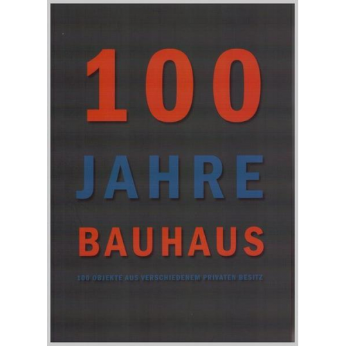 100 Jahre Bauhaus 1919 - 2019