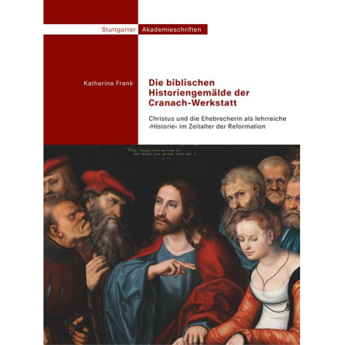 Katharina Frank - Die biblischen Historiengemälde der Cranach-Werkstatt