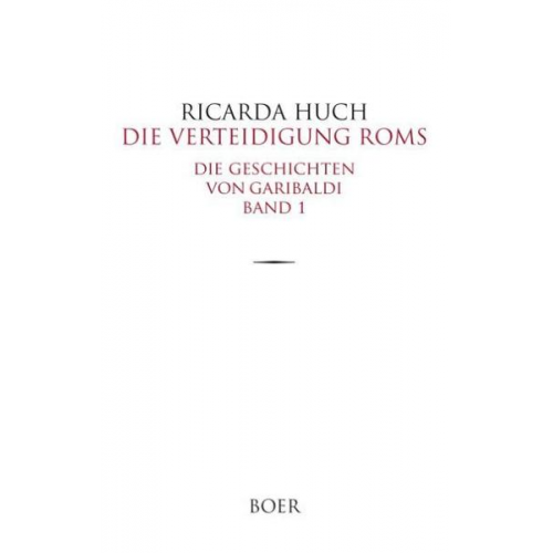 Ricarda Octavia Huch - Die Verteidigung Roms