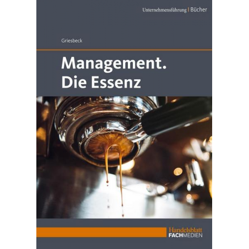 Markus Griesbeck - Management. Die Essenz