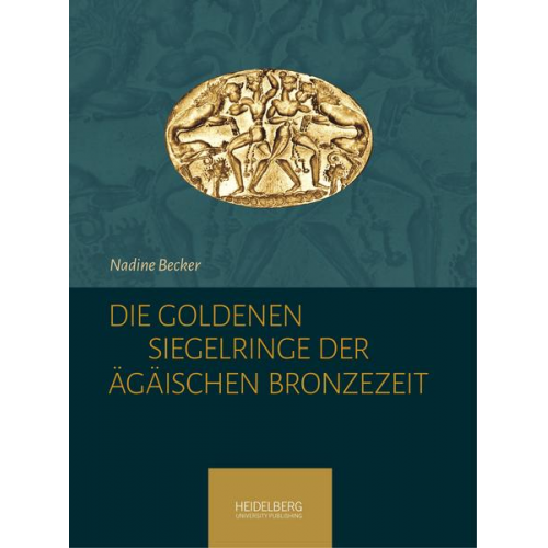 Nadine Becker - Die goldenen Siegelringe der Ägäischen Bronzezeit