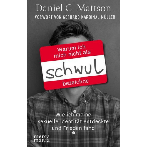 Daniel C. Mattson - Warum ich mich nicht als schwul bezeichne