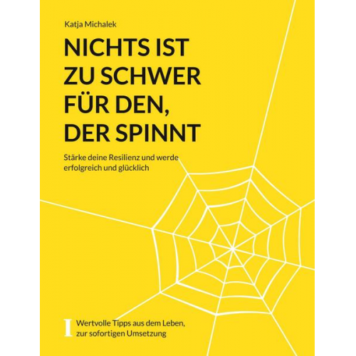 Katja Michalek - Nichts ist zu schwer für den, der spinnt