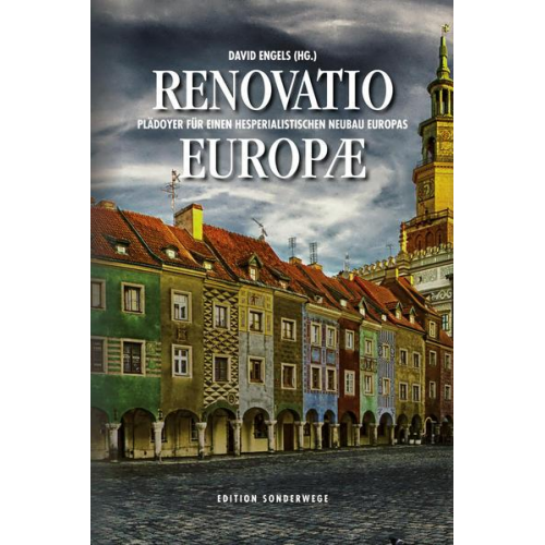 Delsol Delsol & Alvino-Mario Fantini & Birgit Kelle & Zdzisław Krasnodębski & András Lánczi - Renovatio Europae