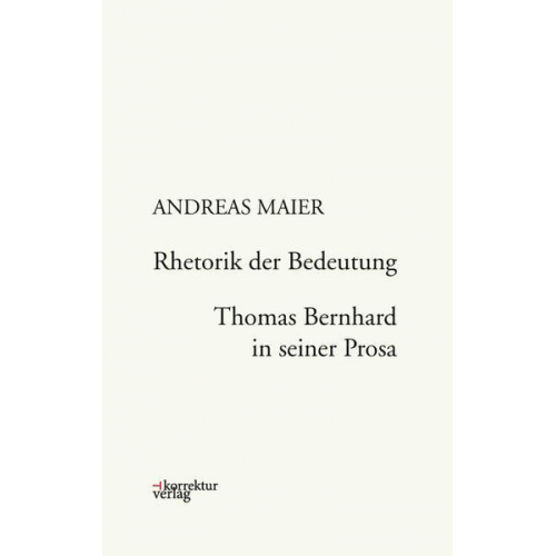 Andreas Maier - Rhetorik der Bedeutung