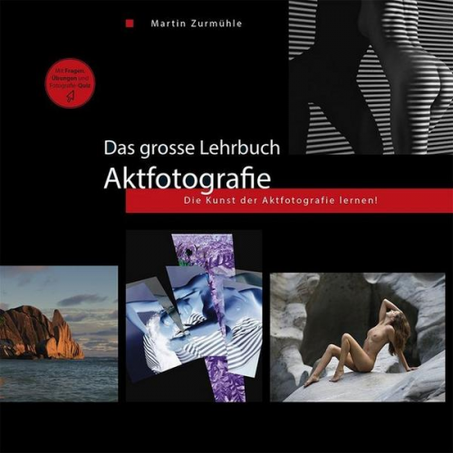 Martin Zurmühle - Das grosse Lehrbuch - Aktfotografie