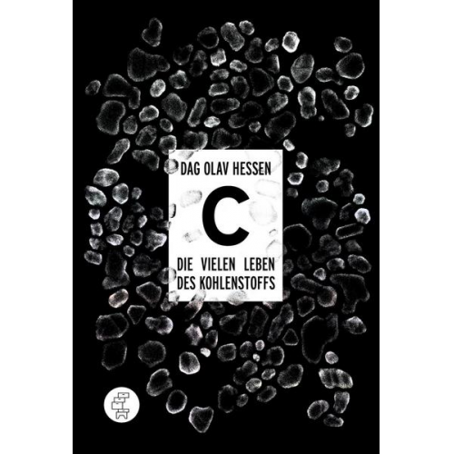 Dag O. Hessen - C – Die vielen Leben des Kohlenstoffs