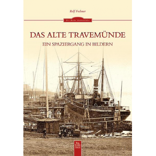 Rolf Fechner - Das alte Travemünde