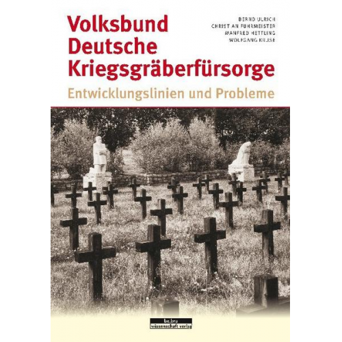 Christian Fuhrmeister & Wolfgang Kruse & Manfred Hettling & Bernd Ulrich - Volksbund Deutsche Kriegsgräberfürsorge