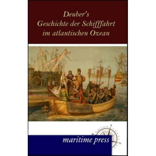 Deubner - Deuber's Geschichte der Schifffahrt im atlantischen Ozean