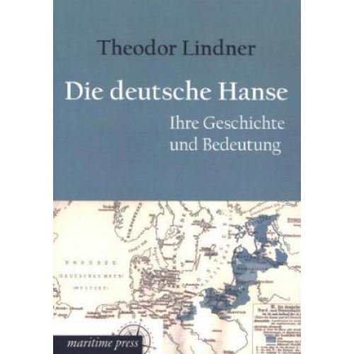 Theodor Lindner - Die deutsche Hanse