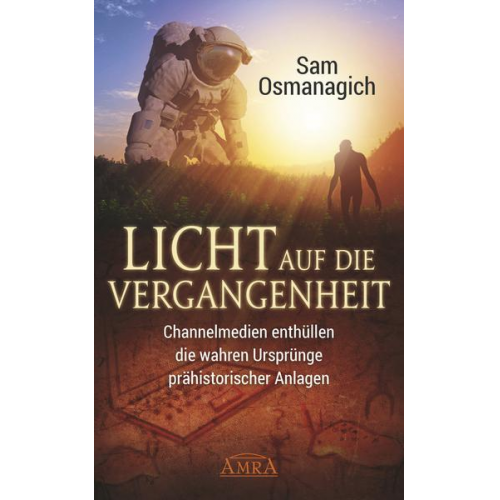 Sam Osmanagich - Licht auf die Vergangenheit