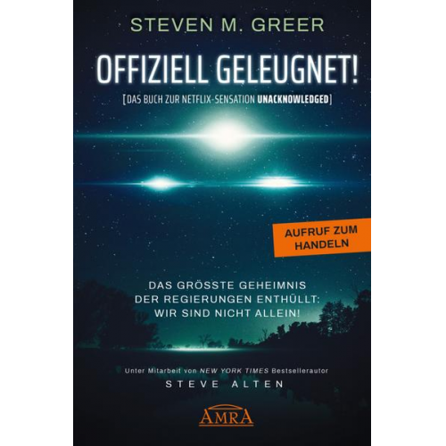 Steven M. Greer - Offiziell Geleugnet! [das Buch Zur Netflix-Sensation Unacknowledged]