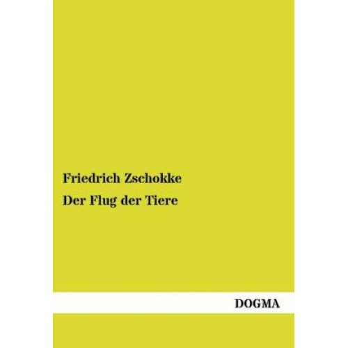 Friedrich Zschokke - Der Flug der Tiere