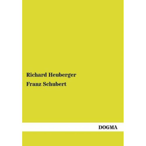 Richard Heuberger - Franz Schubert