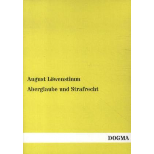 August Löwenstimm - Aberglaube und Strafrecht