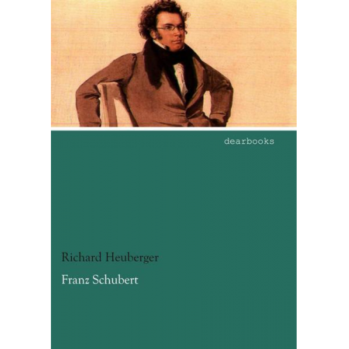 Richard Heuberger - Franz Schubert