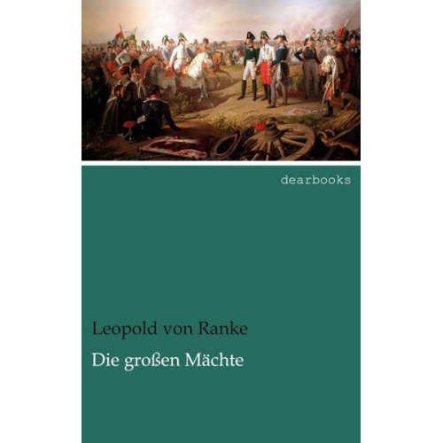 Leopold Ranke - Die großen Mächte