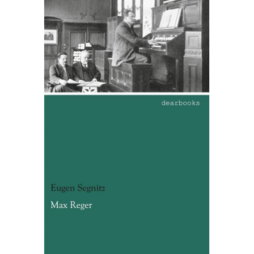 Eugen Segnitz - Max Reger