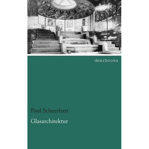 Paul Scheerbart - Glasarchitektur