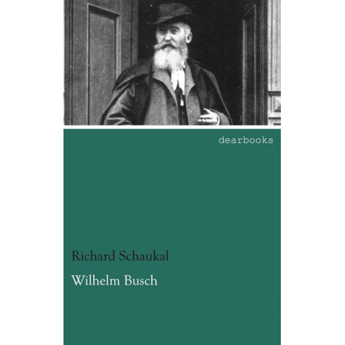 Richard Schaukal - Wilhelm Busch