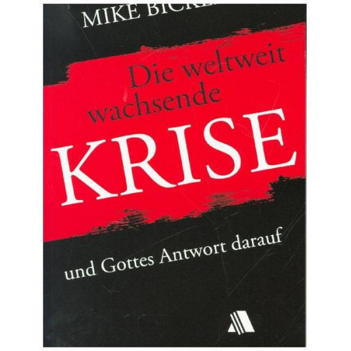 Mike Bickle - Die weltweit wachsende Krise