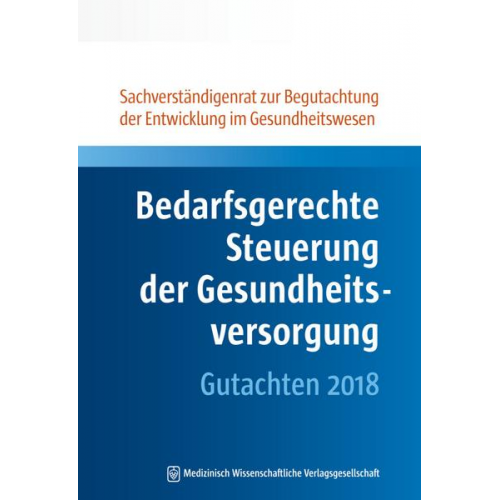 Sachverständigenrat Gesundheit - Bedarfsgerechte Steuerung der Gesundheitsversorgung