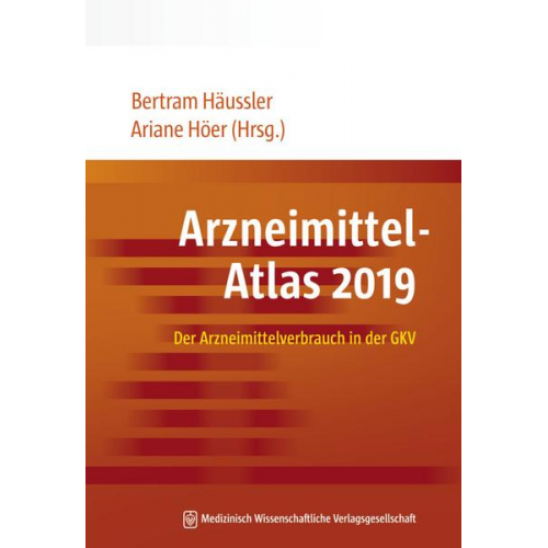 Bertram Häussler & Ariane Höer - Arzneimittel-Atlas 2019