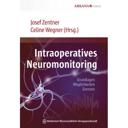 Josef Zentner & Celine Wegner - Intraoperatives Neuromonitoring