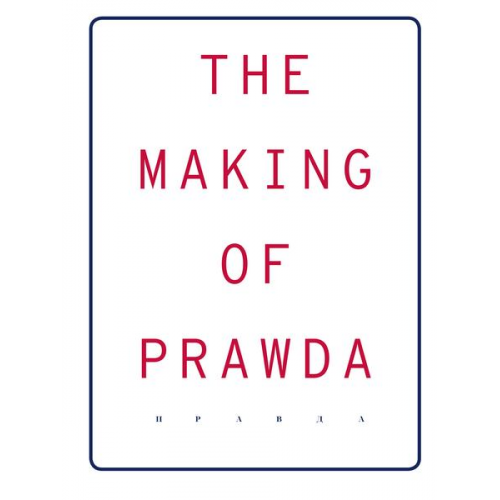 The Making Of Prawda