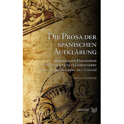 Gernot Kamecke - Die Prosa der spanischen Aufklärung.