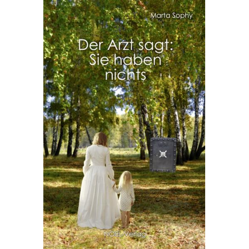 Marta Sophy - Der Arzt sagt: Sie haben nichts