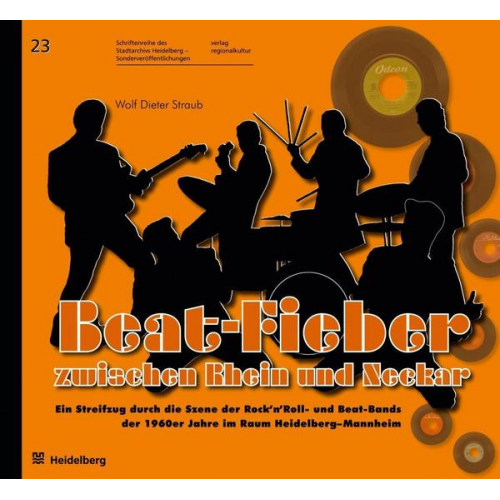 Wolf Dieter Straub - Beat-Fieber zwischen Rhein und Neckar