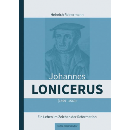 Heinrich Reinermann - Johannes Lonicerus 1499 – 1569