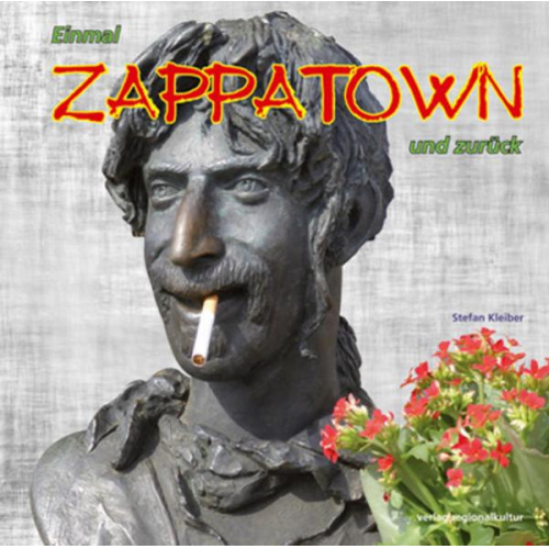 Stefan Kleiber - Einmal Zappatown und zurück