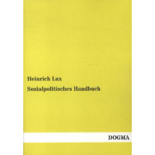 Heinrich Lux - Sozialpolitisches Handbuch