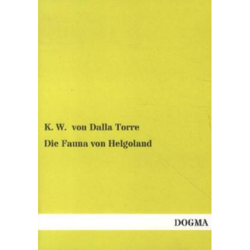 K. W. Dalla Torre - Die Fauna von Helgoland