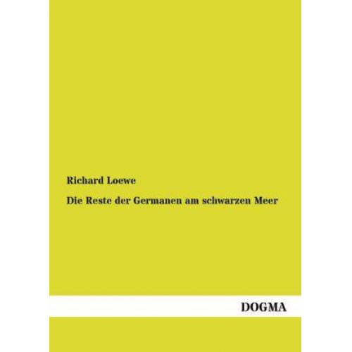 Richard Loewe - Die Reste der Germanen am schwarzen Meer