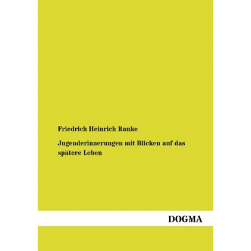 Friedrich Heinrich Ranke - Jugenderinnerungen mit Blicken auf das spätere Leben