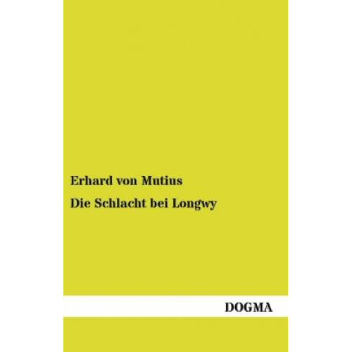 Erhard Mutius - Die Schlacht bei Longwy