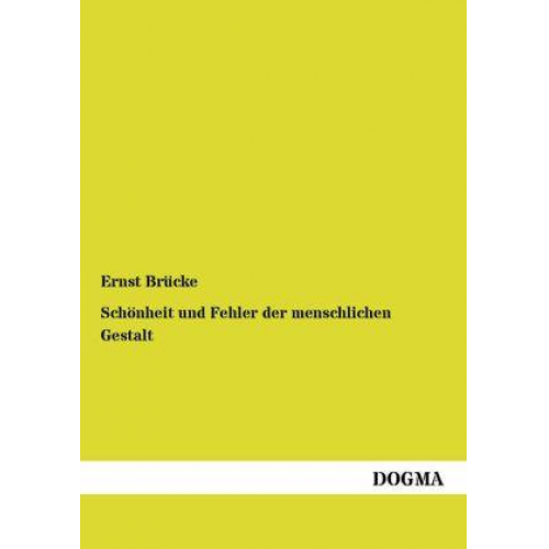 Ernst Brücke - Schönheit und Fehler der menschlichen Gestalt