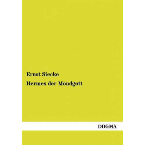 Ernst Siecke - Hermes der Mondgott