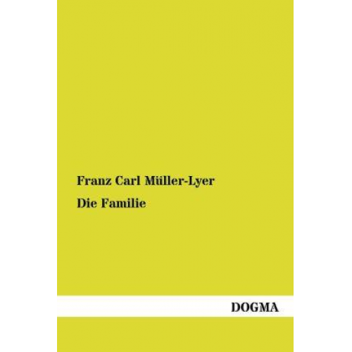 Franz Carl Müller-Lyer - Die Familie