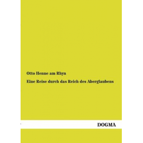 Otto Henne am Rhyn - Eine Reise durch das Reich des Aberglaubens