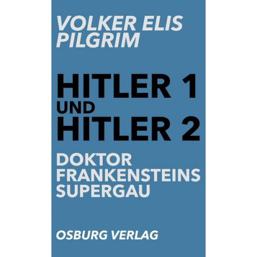 Volker Elis Pilgrim - Doktor Frankensteins Supergau