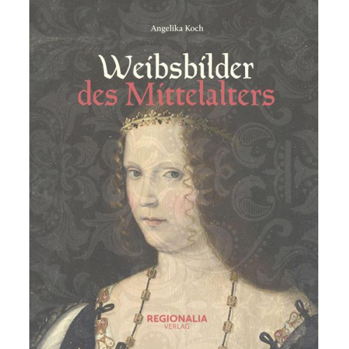 Anja Stiller - Weibsbilder des Mittelalters