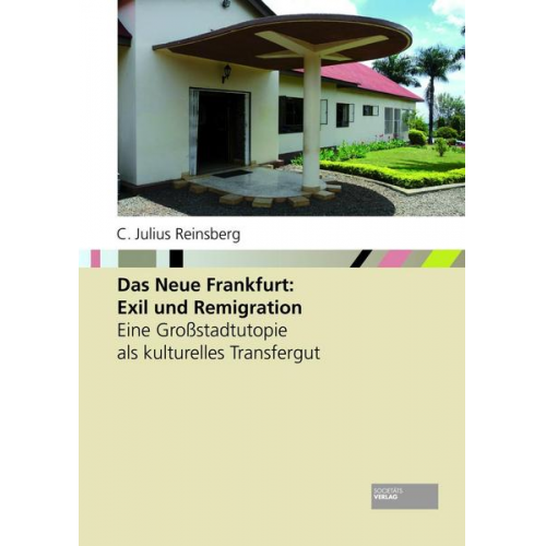 C. Julius Reinsberg - Das Neue Frankfurt: Exil und Remigration