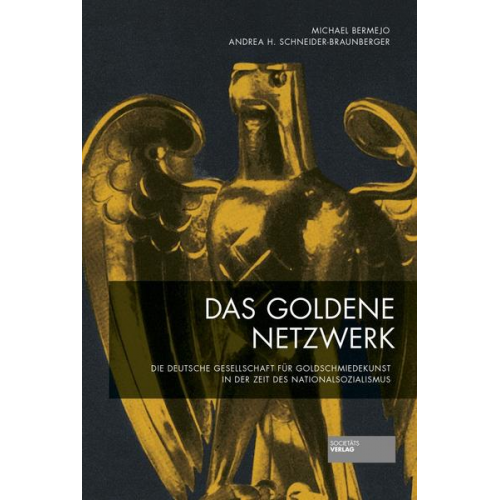 Michael Bermejo & Andrea H. Schneider-Braunberger - Das goldene Netzwerk