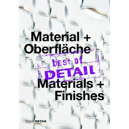 Best of DETAIL Material + Oberfläche/Materials + Finishes